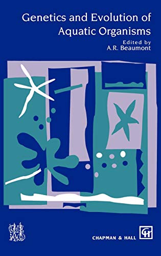 Genetics and Evolution of Aquatic Organisms (Oxford Monographs on Criminal Law and)