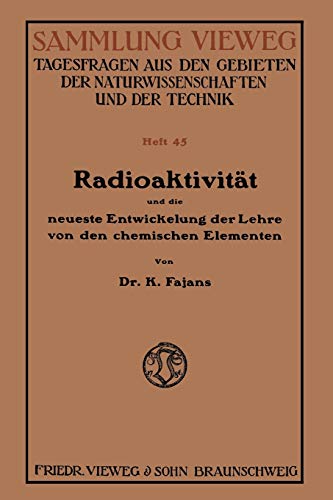 Radioaktivität und Die Neueste Entwickelung der Lehre von den Chemischen Elementen (German Edition)