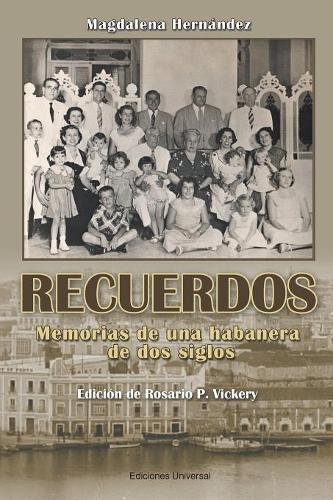 RECUERDOS: Memorias de una habanera de dos siglos