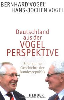 Deutschland aus der VOGEL PERSPEKTIVE: Eine kleine Geschichte der Bundesrepublik