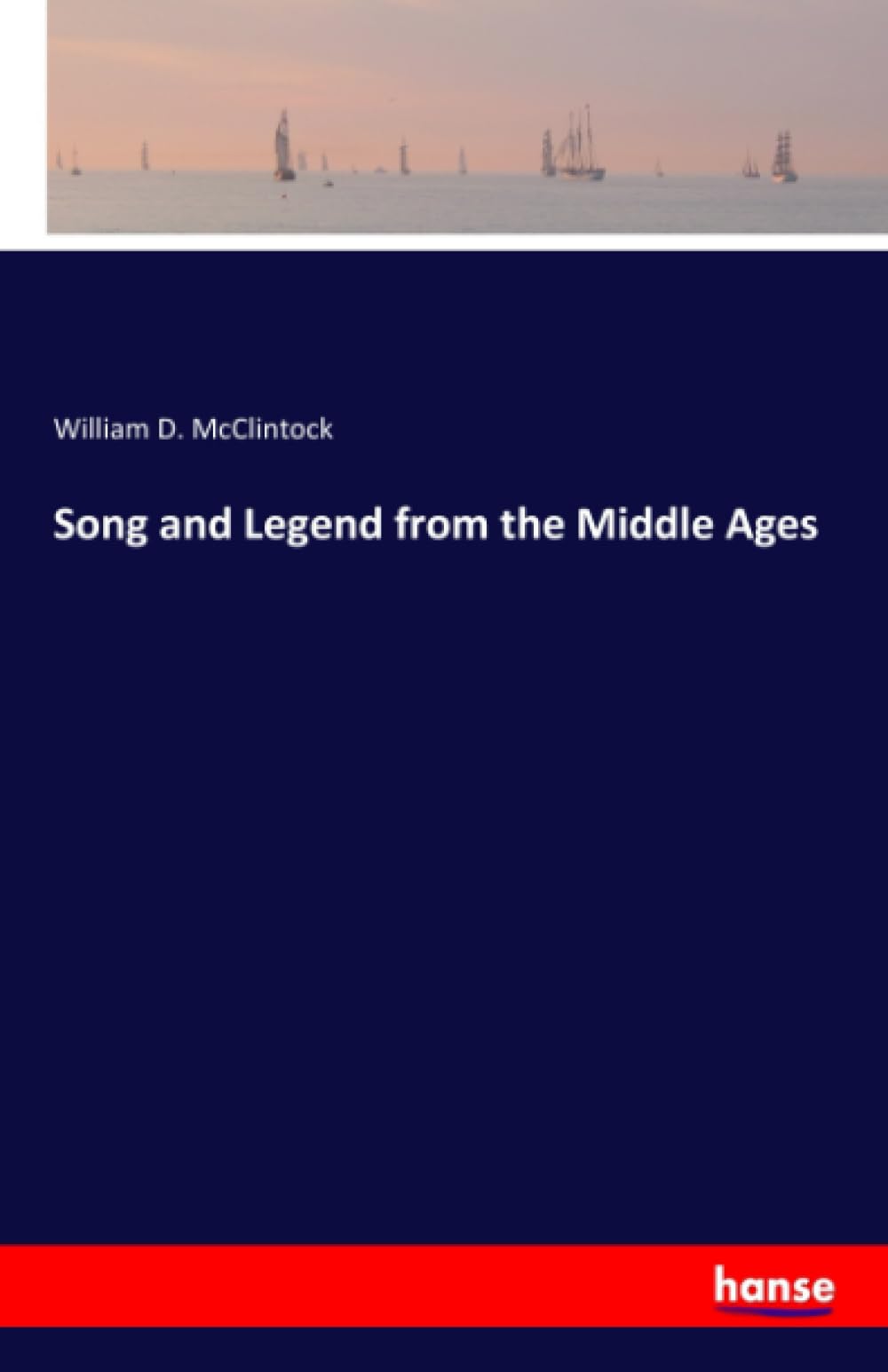 Song and Legend from the Middle Ages