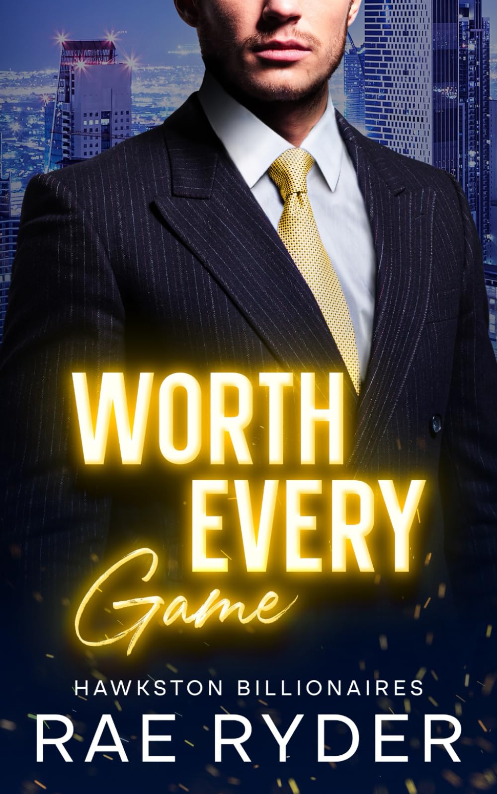 Worth Every Game: A Billionaire Best Friend's Brother Romance (Hawkston Billionaires Book 2)