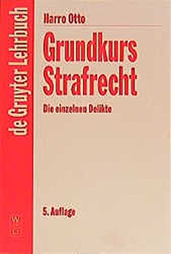 Grundkurs Strafrecht, Die einzelnen Delikte (De Gruyter Lehrbuch)