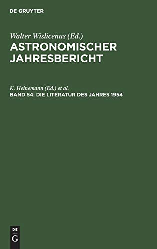 Die Literatur des Jahres 1954 (Astronomischer Jahresbericht, Band 54)