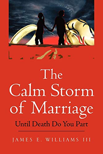 The Calm Storm of Marriage: Until Death Do You Part