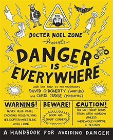 Danger Is Everywhere: A Handbook for Avoiding Danger