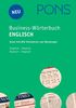 PONS Business-Wörterbuch Englisch. Englisch - Deutsch / Deutsch - Englisch: Rund 330.000 Stichwörter und Wendungen