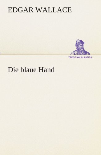 Die blaue Hand (TREDITION CLASSICS)