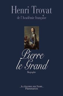 Pierre le Grand : biographie