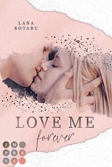 Love Me Forever (Crushed-Trust-Reihe 4): New Adult Liebesroman