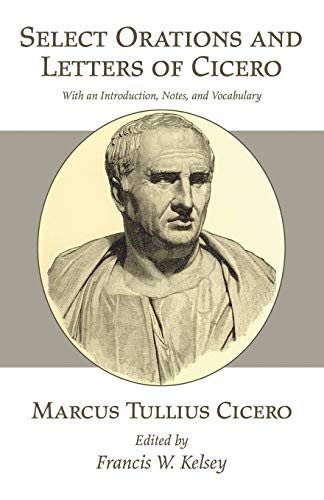 Select Orations and Letters of Cicero: With an Introduction, Notes, and Vocabulary