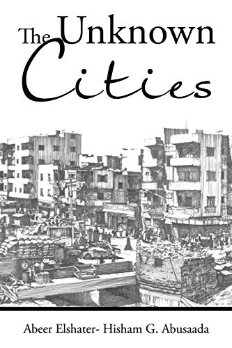 The Unknown Cities: From Loss of Hope to Well-Being [and] Self-Satisfaction