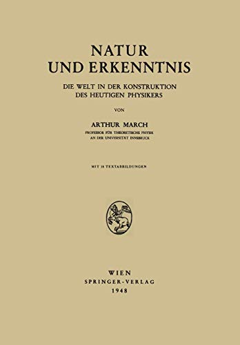 Natur und Erkenntnis: Die Welt In Der Konstruktion Des Heutigen Physikers