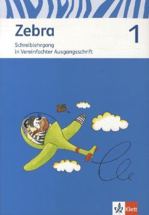 Zebra / Schreiblehrgang in Vereinfachter Ausgangsschrift 1. Schuljahr: Neubearbeitung