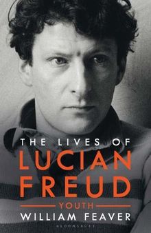 The Lives of Lucian Freud: YOUTH 1922 - 1968