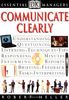 Communicate Clearly (Essential Managers)