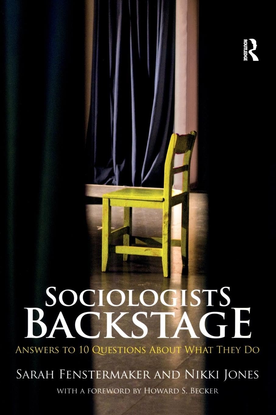 Sociologists Backstage: Answers to 10 Questions About What They Do (Contemporary Sociological Perspectives)