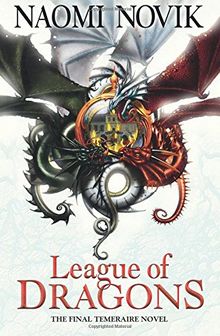 League of Dragons (The Temeraire Series)