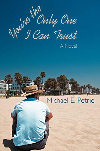 You're the Only One I Can Trust: A Novel