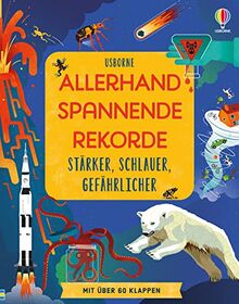 Allerhand spannende Rekorde: Stärker, schlauer, gefährlicher: mit über 70 Klappen (Allerhand-Rekorde-Reihe)