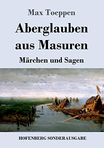Aberglauben aus Masuren: Märchen und Sagen
