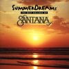 Summer Dreams - The Best Ballads of Santana
