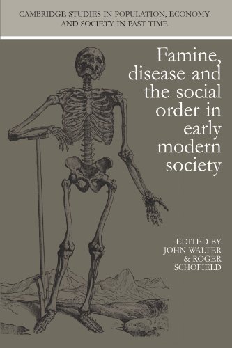 Famine, Disease and the Social Order in Early Modern Society (Cambridge Studies in Population, Economy and Society in Past Time, Band 10)