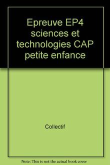Epreuve EP4 sciences et technologies CAP petite enfance de Collectif | Livre | état bon