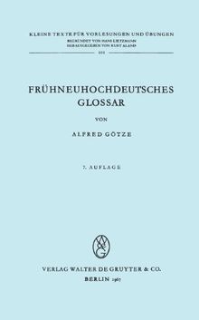 Frühneuhochdeutsches Glossar (Kleine Texte Fa1/4r Vorlesungen Und Aoebungen)