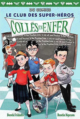 Le Club Des Super-héros, Tome 3 : Colles En Enfer