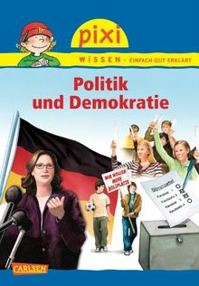 Pixi Wissen, Band 77: Politik und Demokratie