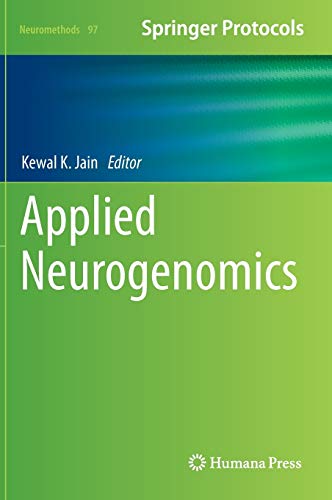 Applied Neurogenomics (Neuromethods, 97, Band 97)