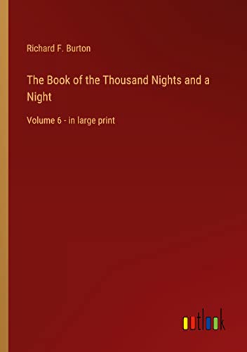 The Book of the Thousand Nights and a Night: Volume 6 - in large print