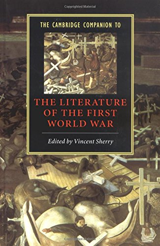 The Cambridge Companion to the Literature of the First World War (Cambridge Companions to Literature)
