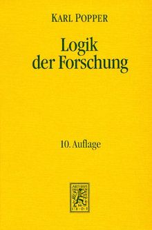 Die Einheit der Gesellschaftswissenschaften - Studien in den Grenzbereichen der Wirtschafts- und Sozialwissenschaften - Band 4: Logik der Forschung