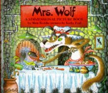 Mrs. Wolf: A 3-Dimensional Picture Book