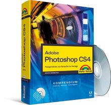 Adobe Photoshop CS4 - Kompendium: Pixelperfektion von Retusche bis Montage (Kompendium / Handbuch)