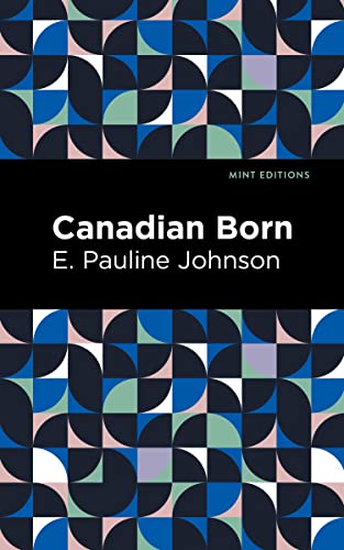 Canadian Born (Mint Editions―Native Stories, Indigenous Voices)