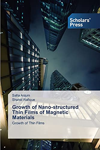 Growth of Nano-structured Thin Films of Magnetic Materials: Growth of Thin Films