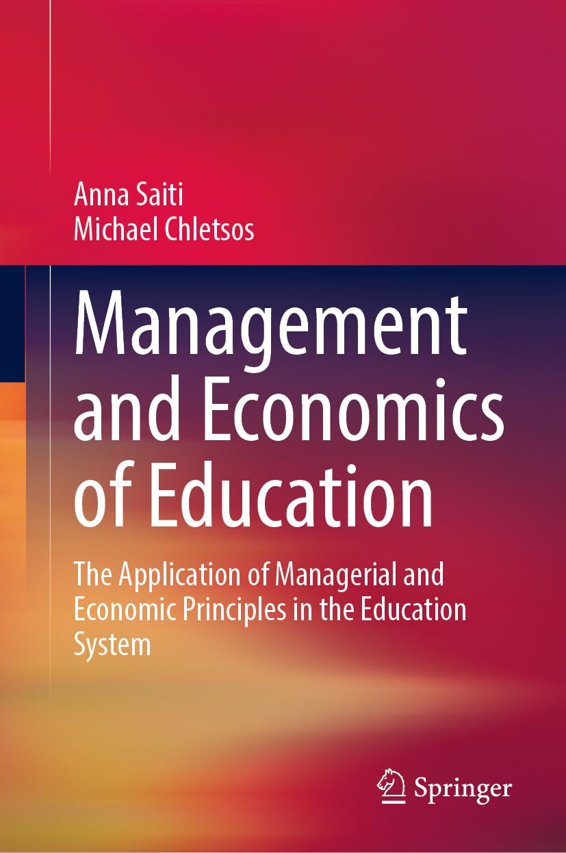 Management and Economics of Education: The Application of Managerial and Economic Principles in the Education System
