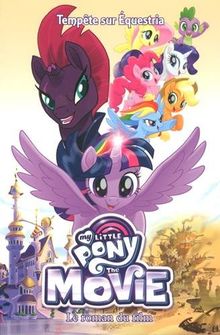 My little pony, the movie : tempête sur Equestria : le roman du film