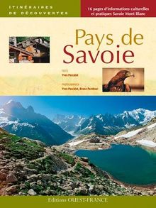 Pays de Savoie : 14 itinéraires en Savoie et Haute-Savoie