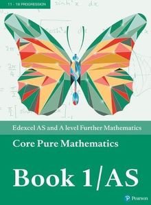 Edexcel AS and A level Further Mathematics Core Pure Mathematics Book 1/AS Textbook + e-book (A level Maths and Further Maths 2017)