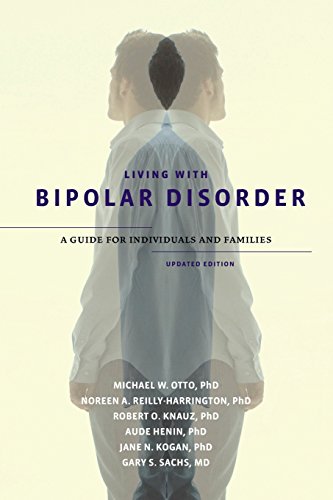 Living with Bipolar Disorder: A Guide for Individuals and FamiliesUpdated Edition