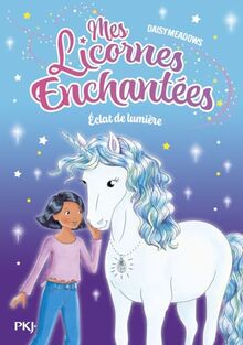 Mes licornes enchantées. Vol. 4. Eclat de lumière