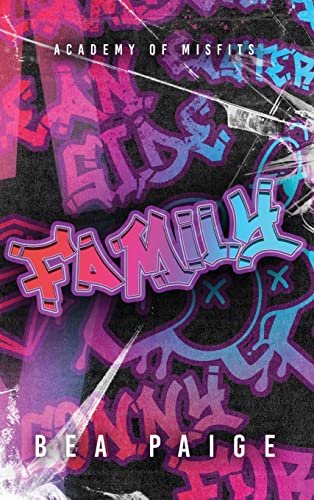 Family: A Reform School Reverse Harem Romance (Academy of Misfits)