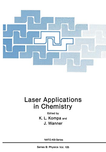 Laser Applications in Chemistry (Nato Science Series B:, 105, Band 105)