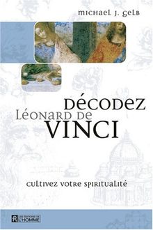 Décodez Léonard de Vinci : Cultivez votre spiritualité