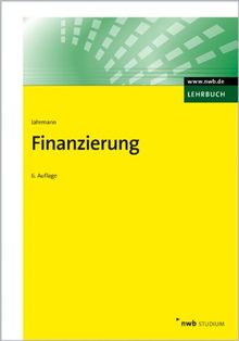 Finanzierung: Darstellung, Kontrollfragen, Aufgaben und Lösungen