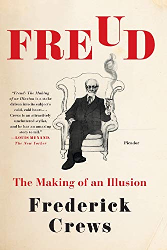 FREUD: The Making of an Illusion